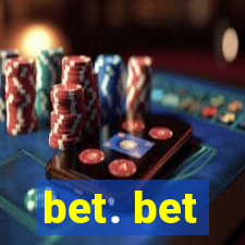 bet. bet